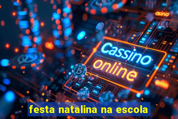 festa natalina na escola